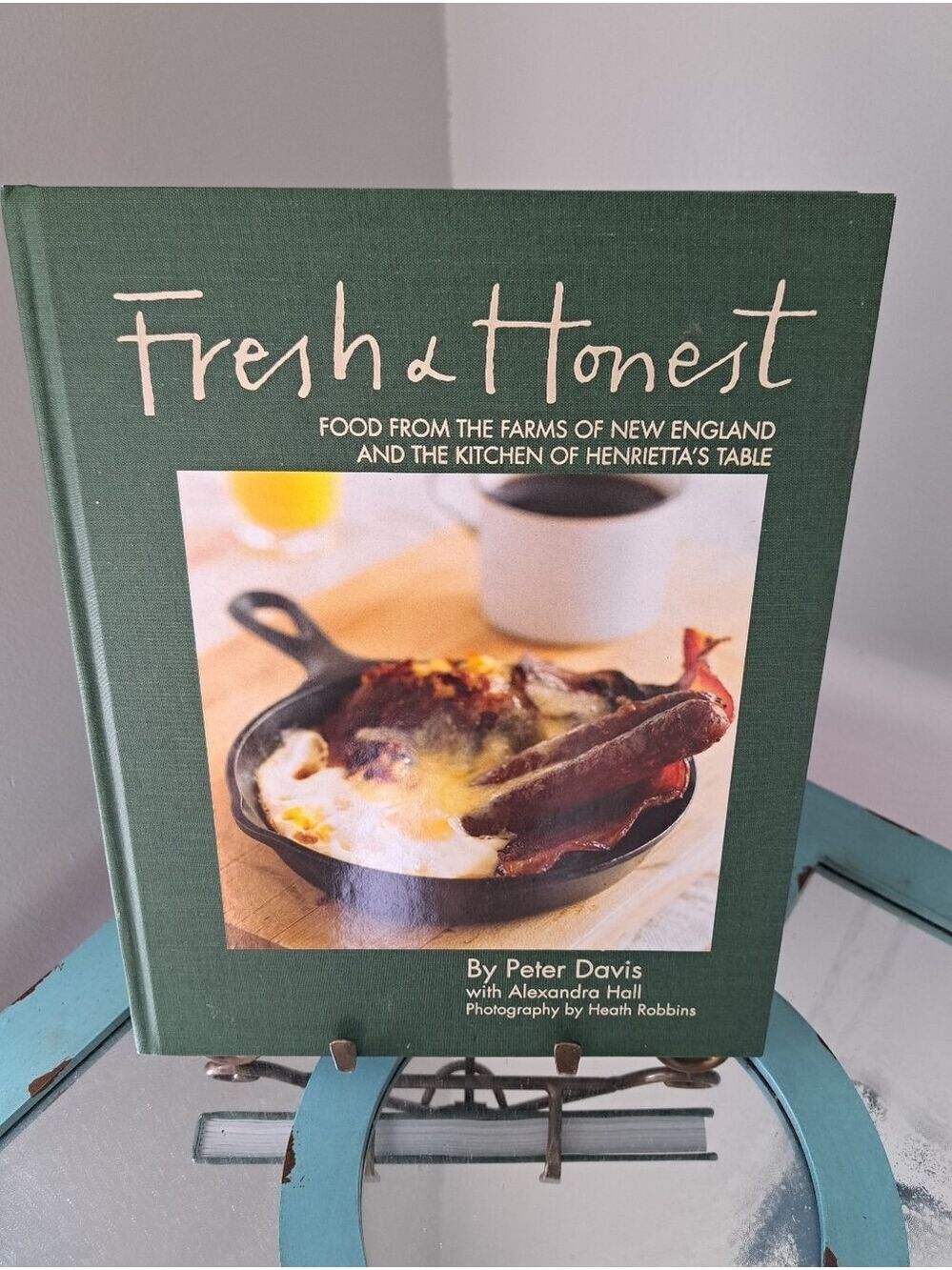 Fresh & Honest Hardcover Cookbook Peter Davis Henrietta's Table New England